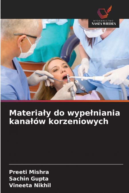 Materiały do wypełniania kanałów korzeniowych