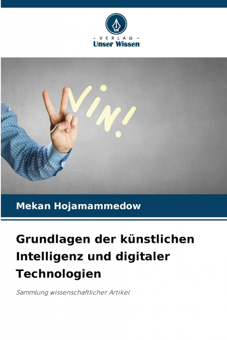 Grundlagen der künstlichen Intelligenz und digitaler Technologien