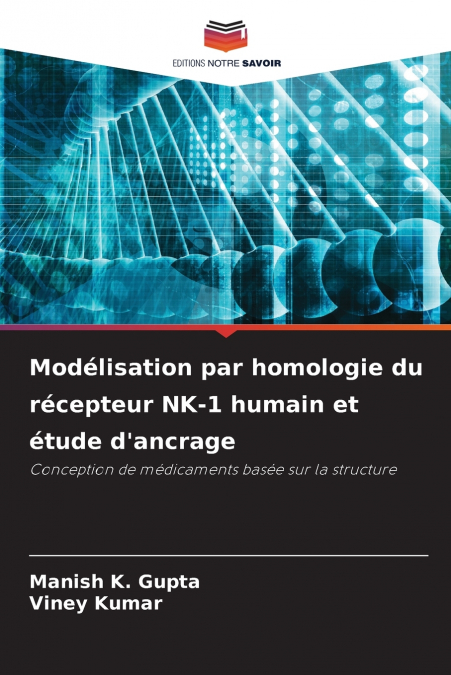 Modélisation par homologie du récepteur NK-1 humain et étude d’ancrage