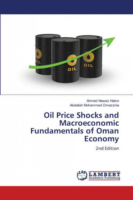 Oil Price Shocks and Macroeconomic Fundamentals of Oman Economy