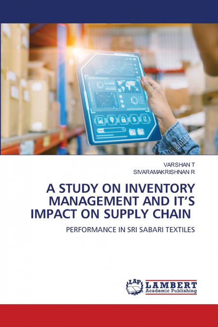 A STUDY ON INVENTORY MANAGEMENT AND IT’S IMPACT ON SUPPLY CHAIN