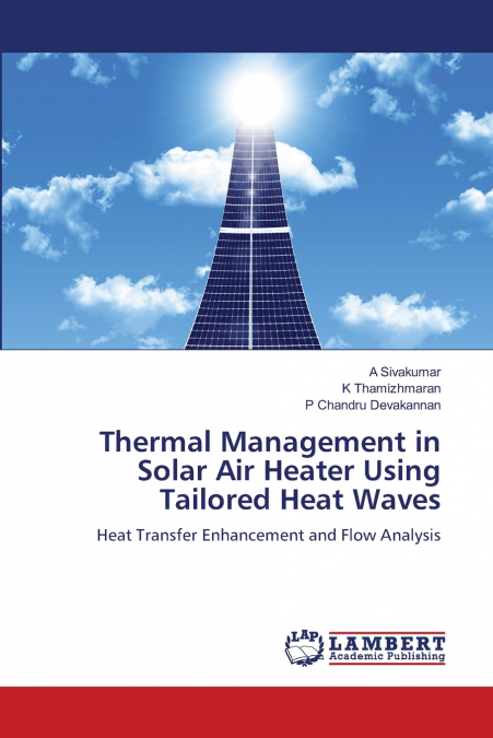 Thermal Management in Solar Air Heater Using Tailored Heat Waves