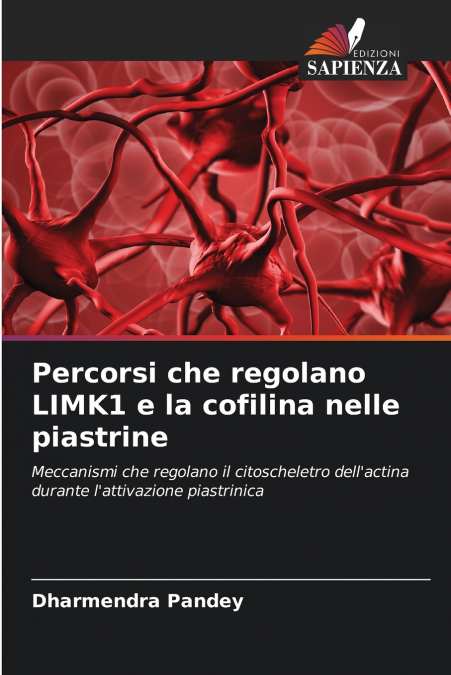 Percorsi che regolano LIMK1 e la cofilina nelle piastrine