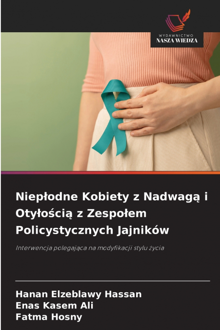 Niepłodne Kobiety z Nadwagą i Otyłością z Zespołem Policystycznych Jajników