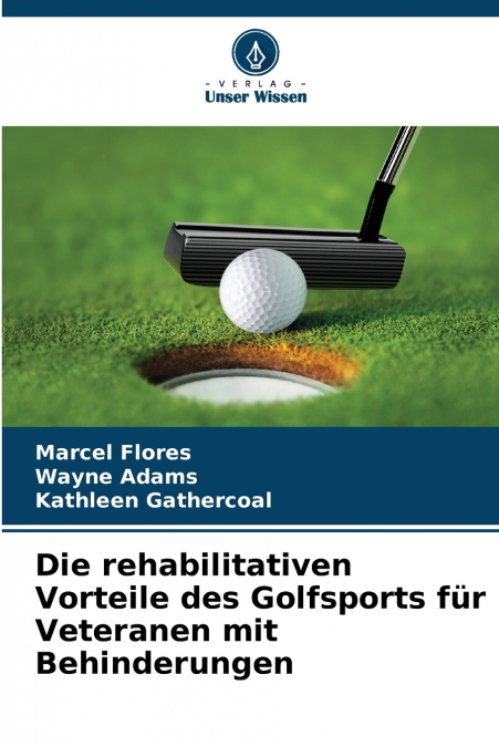 Die rehabilitativen Vorteile des Golfsports für Veteranen mit Behinderungen