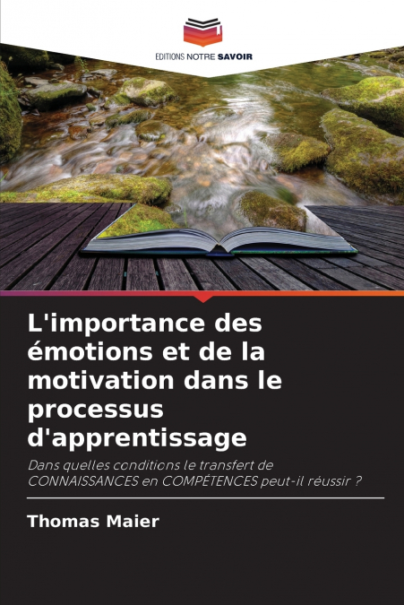 L’importance des émotions et de la motivation dans le processus d’apprentissage