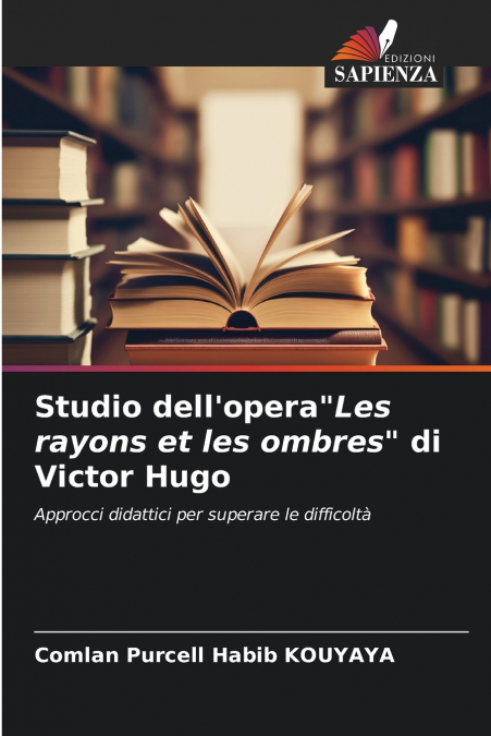 Studio dell’opera'Les rayons et les ombres' di Victor Hugo