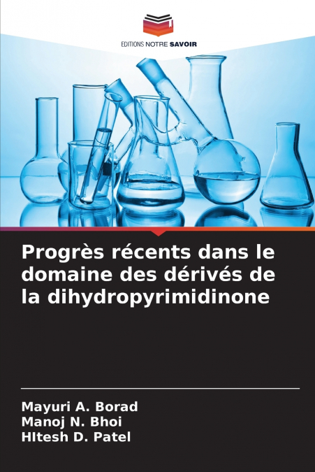 Progrès récents dans le domaine des dérivés de la dihydropyrimidinone