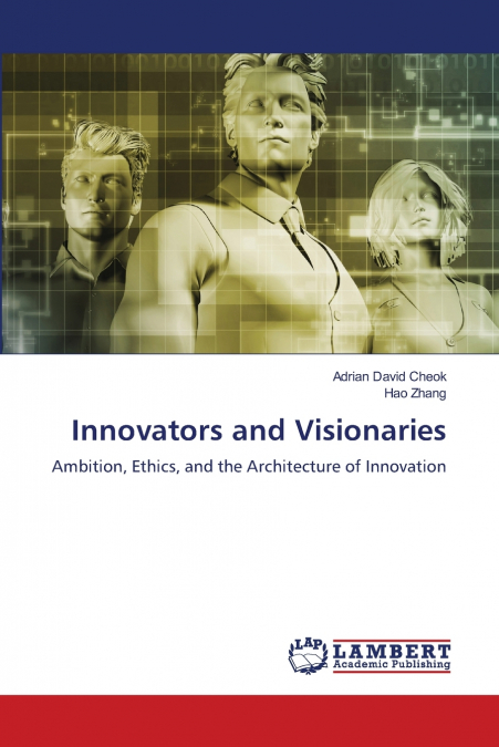 Innovators and Visionaries