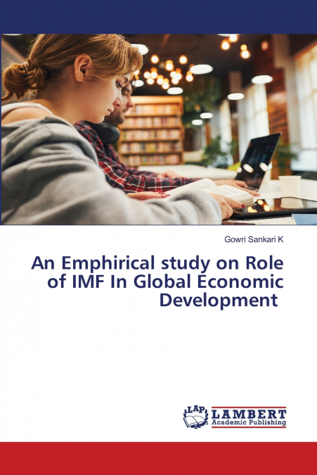 An Emphirical study on Role of IMF In Global Economic Development