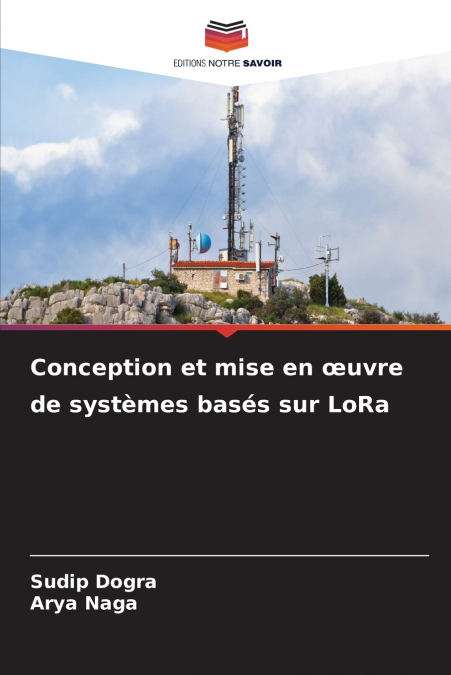 Conception et mise en œuvre de systèmes basés sur LoRa