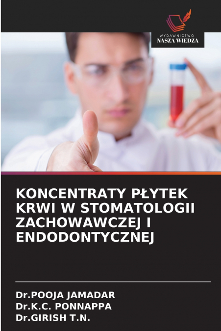 KONCENTRATY PŁYTEK KRWI W STOMATOLOGII ZACHOWAWCZEJ I ENDODONTYCZNEJ
