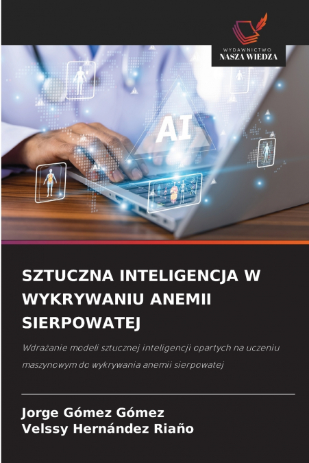 SZTUCZNA INTELIGENCJA W WYKRYWANIU ANEMII SIERPOWATEJ