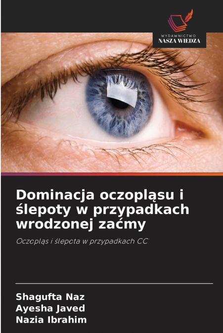 Dominacja oczopląsu i ślepoty w przypadkach wrodzonej zaćmy