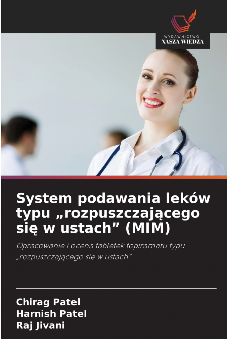 System podawania leków typu „rozpuszczającego się w ustach' (MIM)