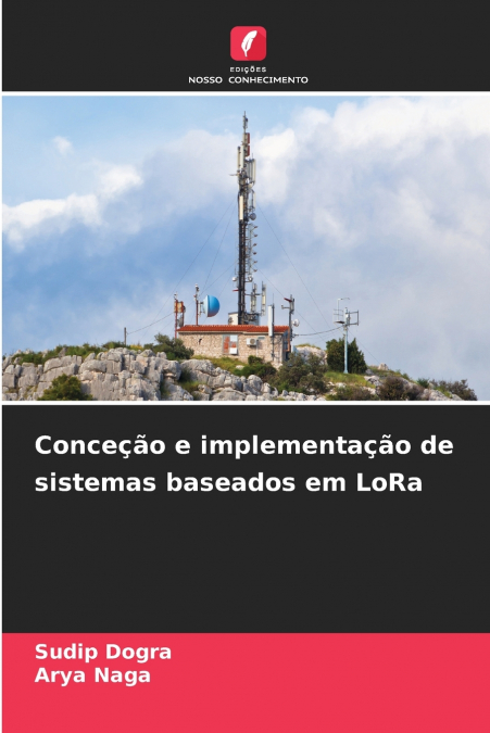 Conceção e implementação de sistemas baseados em LoRa