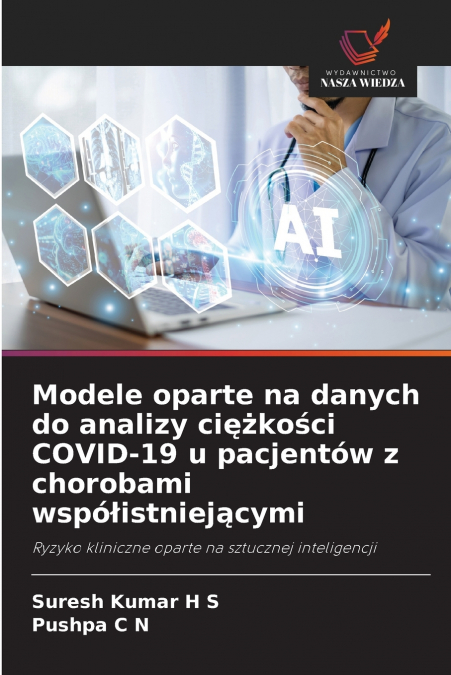 Modele oparte na danych do analizy ciężkości COVID-19 u pacjentów z chorobami współistniejącymi
