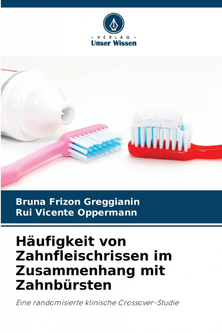 Häufigkeit von Zahnfleischrissen im Zusammenhang mit Zahnbürsten