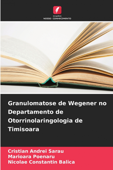 Granulomatose de Wegener no Departamento de Otorrinolaringologia de Timisoara