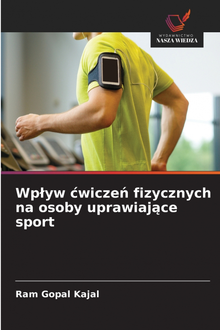 Wpływ ćwiczeń fizycznych na osoby uprawiające sport