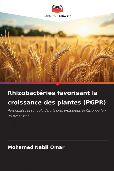 Rhizobactéries favorisant la croissance des plantes (PGPR)
