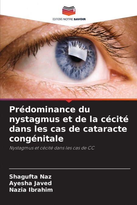 Prédominance du nystagmus et de la cécité dans les cas de cataracte congénitale