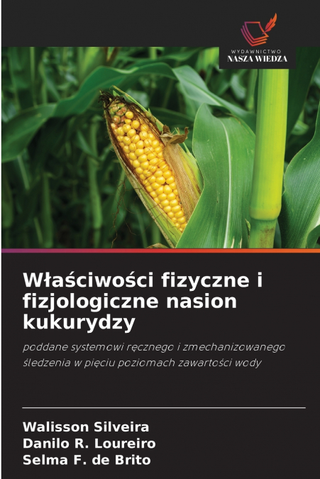 Właściwości fizyczne i fizjologiczne nasion kukurydzy