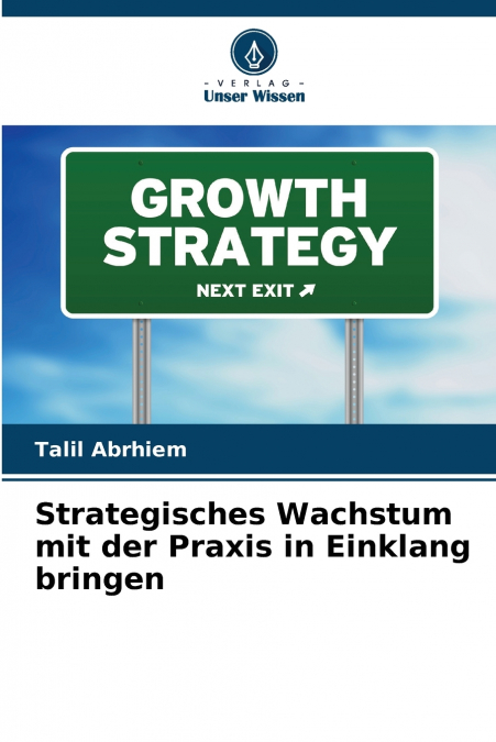 Strategisches Wachstum mit der Praxis in Einklang bringen