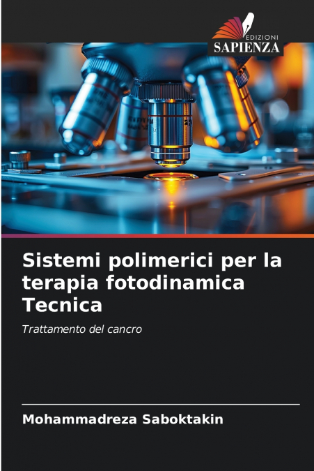 Sistemi polimerici per la terapia fotodinamica Tecnica