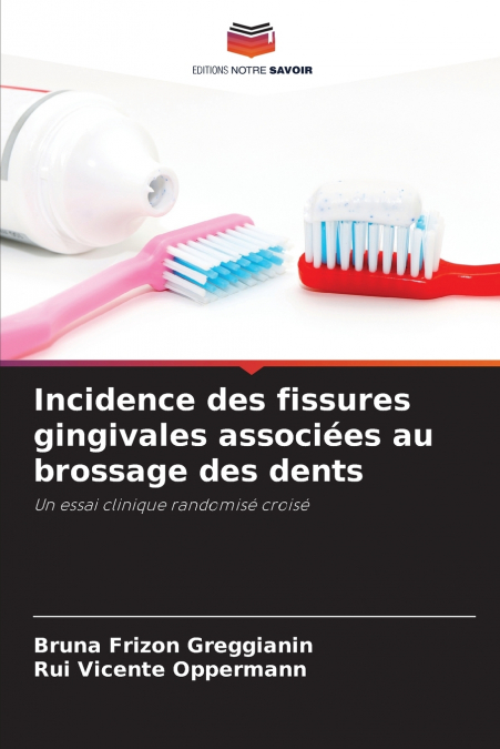 Incidence des fissures gingivales associées au brossage des dents