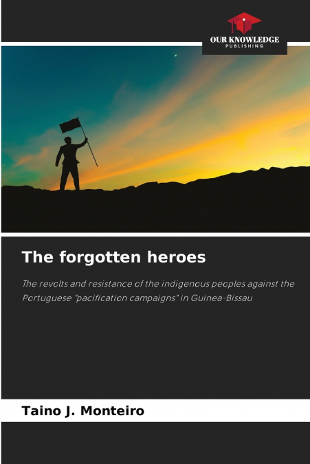 The forgotten heroes