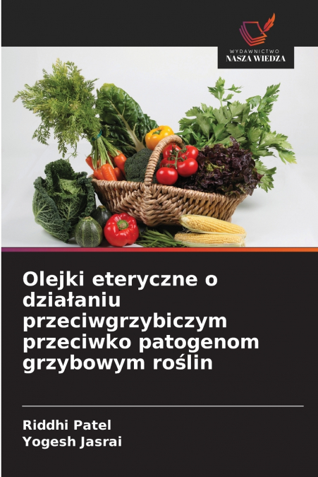 Olejki eteryczne o działaniu przeciwgrzybiczym przeciwko patogenom grzybowym roślin