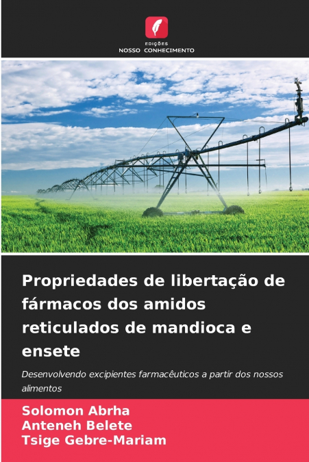 Propriedades de libertação de fármacos dos amidos reticulados de mandioca e ensete