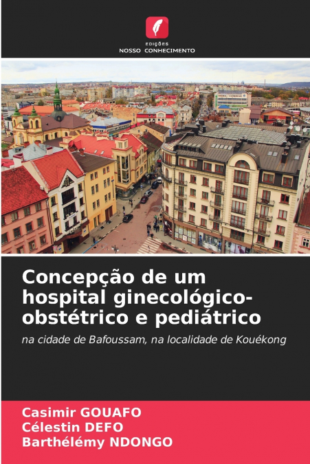 Concepção de um hospital ginecológico-obstétrico e pediátrico