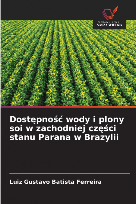 Dostępność wody i plony soi w zachodniej części stanu Parana w Brazylii