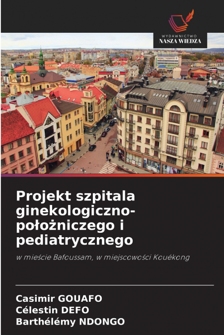 Projekt szpitala ginekologiczno-położniczego i pediatrycznego