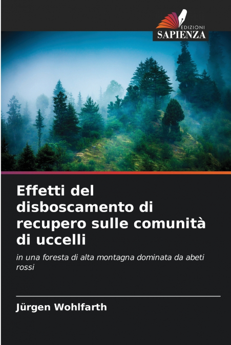 Effetti del disboscamento di recupero sulle comunità di uccelli