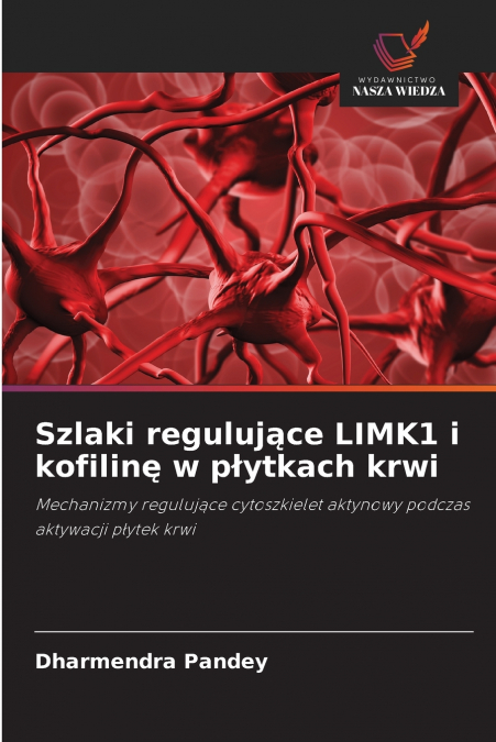 Szlaki regulujące LIMK1 i kofilinę w płytkach krwi