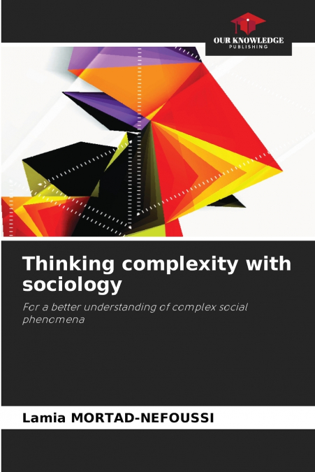Thinking complexity with sociology