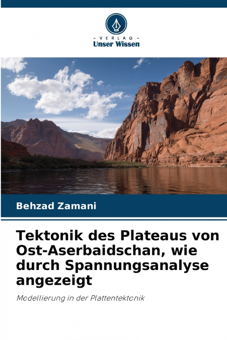 Tektonik des Plateaus von Ost-Aserbaidschan, wie durch Spannungsanalyse angezeigt