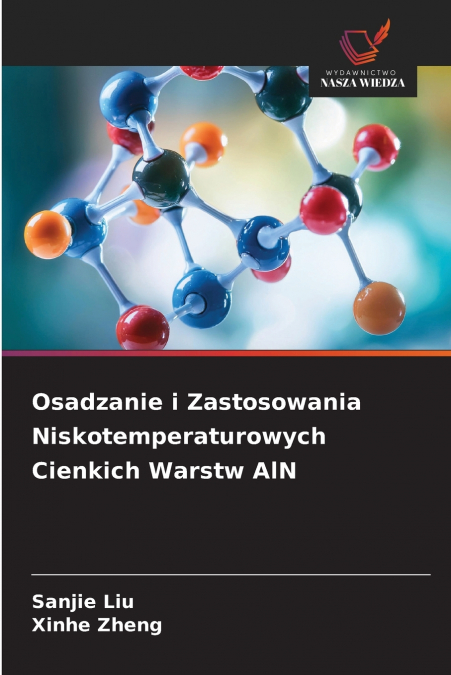 Osadzanie i Zastosowania Niskotemperaturowych Cienkich Warstw AlN