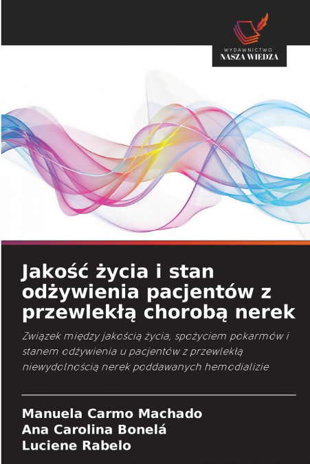 Jakość życia i stan odżywienia pacjentów z przewlekłą chorobą nerek