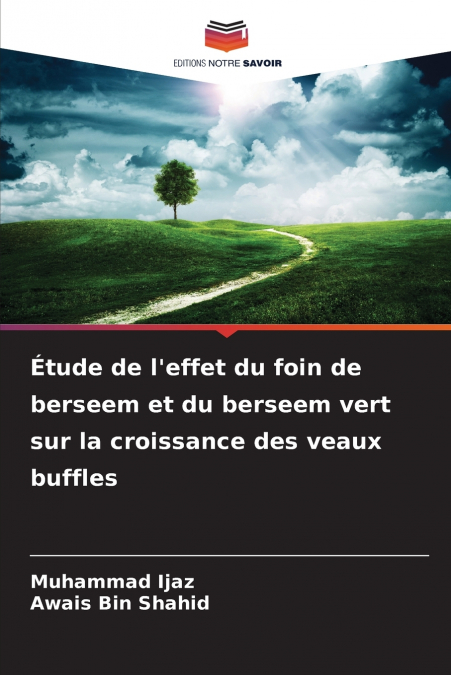 Étude de l’effet du foin de berseem et du berseem vert sur la croissance des veaux buffles