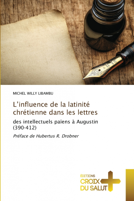 L’influence de la latinité chrétienne dans les lettres