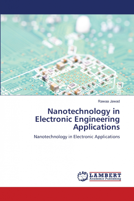 Nanotechnology in Electronic Engineering Applications