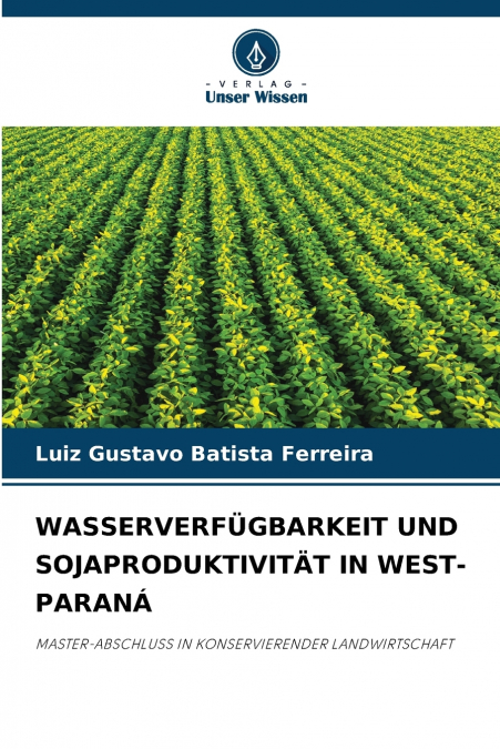WASSERVERFÜGBARKEIT UND SOJAPRODUKTIVITÄT IN WEST-PARANÁ