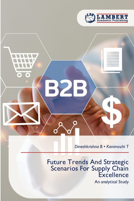 Future Trends And Strategic Scenarios For Supply Chain Excellence