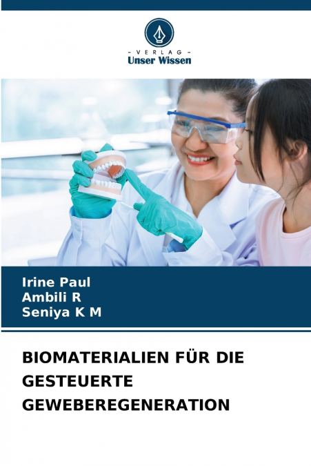 BIOMATERIALIEN FÜR DIE GESTEUERTE GEWEBEREGENERATION