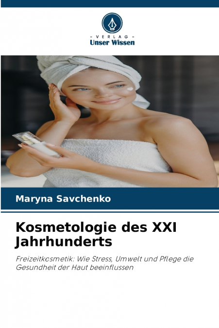 Kosmetologie des XXI Jahrhunderts