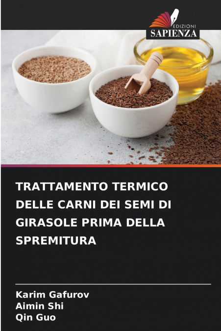 TRATTAMENTO TERMICO DELLE CARNI DEI SEMI DI GIRASOLE PRIMA DELLA SPREMITURA